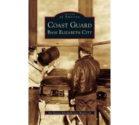 Air Station Elizabeth City Wardr Coast Guard Base Elizabeth C (Copertina rigida)