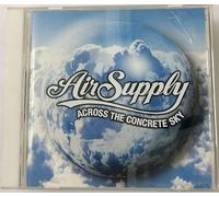 Air Supply - Across the Concrete Sky