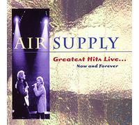 Air Supply - Greatest Hits Live - Now & Forever