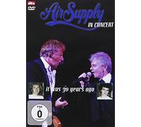 Air Supply - In Concert/It Was 30 Years Ago [Edizione: Regno Unito]