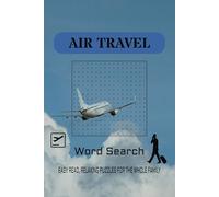 Air Travel Word Search Puzzle Book: Word Searches with Easy to Read Print about Air Travel, Airplanes, Airports and more | 6 x9 inches, 110 pages | ... Gift for Vacations, Holidays and Free Times