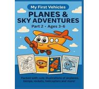 Air Vehicles Coloring Book for Kids Ages 3-6 | Fun with Planes, Balloons, and Helicopters - Book 2 of My First Vehicles Series: 32 Printable Pages for ... Color and Learn About Air Transport Vehicles