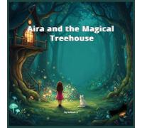 Aira and the Magical Treehouse