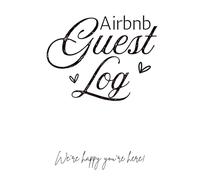 Airbnb Guest Register Book: Visitor Log for Short-Term Rentals and Hosts | Track Names, Contact Details, Visit Dates, Time In & Out and Signatures - White