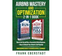 Airbnb Mastery and Optimization 2-In-1 Book: How to Set up and Run a Successful