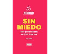 airbnb sin miedo: Cómo generar ingresos con airbnb desde cero