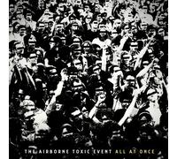 Airborne Toxic Event - All At Once