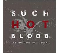 Airborne Toxic Event The - Such Hot Blood