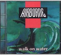 AIRBORNE - Walk On Water