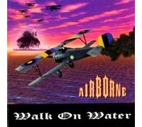 Airborne - Walk on Water