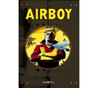 Airboy. Vol. 1-4 - Robinson James, Hinkle Greg, Dixon Chuck, Truman Timothy