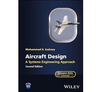 Aircraft Design: A Systems Engineering Approach