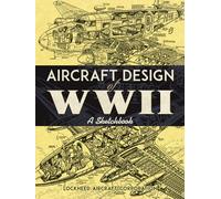 Aircraft Design Of Wwii: A Sketchbook