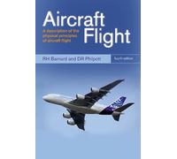 Aircraft Flight: A Description of the Physical Principles of Aircraft Flight