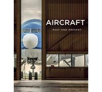 Aircraft: Past and Present [Lingua inglese]