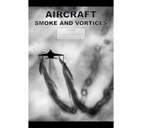 Aircraft Smoke and Vortices: This is just a notebook, very nice wide-lined journal, 98 pages, white paper