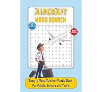 Aircraft Word Search Book: Easy to Read Aviation Puzzle Book For Adults, Seniors and Teens - 55 Puzzles about Airports & Airplane Terms | 6x9 in 660 words