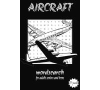 Aircraft Word Search Book: Word searches with easy to read print about aircraft, airplanes, aircraft components and more ,6x9 inches, 110 pages, 50+ Puzzles...Gift For Vacations, Holidays and Leisure