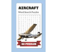 Aircraft word search puzzles: word search puzzles about planes, airplanes, aircraft, aeronautical | 6x9 inches, 120 pages | 60 puzzles | Gift for vacations, Holidays and Free Times