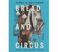 Airea D. Matthews Bread and Circus (Tascabile)