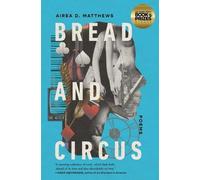 Airea D Matthews Bread and Circus (Tascabile)