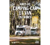 Aires de camping-car et van en France: Plus de 600 adresses