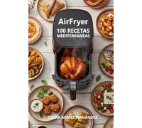 AirFryer 100 Recetas Mediterráneas