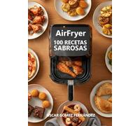 AirFryer 100 Recetas Sabrosas