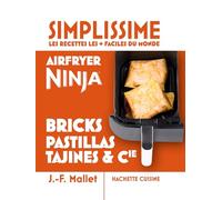 Airfryer Ninja - bricks, pastillas, tajines & Cie: Les recettes les + faciles du monde
