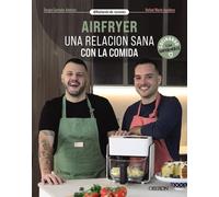Airfryer. Una relación sana con la comida