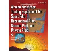Airman Knowledge Testing Supplement for Sport Pilot, Recreational Pi (Tascabile)