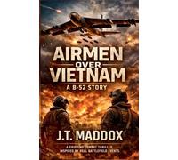 Airmen Over Vietnam: A B-52 Story