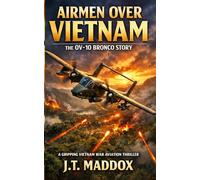 Airmen Over Vietnam: The OV-10 Bronco Story