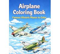 Airplane Coloring Book: Famous Historic Planes to Color