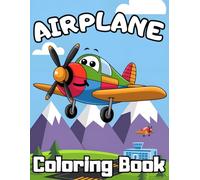 Airplane Coloring Book for Kids: 50 Unique Coloring Pages Featuring Cute Propeller Planes, Jet Airplanes, and Young Pilots for Toddlers and Kids Ages 1-7