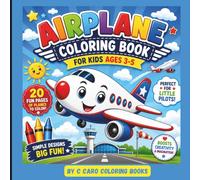 Airplane Coloring Book for Kids Ages 3-5: Bold & Easy Coloring Pages Featuring Planes, Helicopters, Pilots, and Fun Sky Scenes for Toddlers and Preschoolers