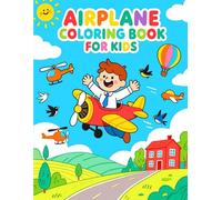 Airplane Coloring Book for Kids: Fun and Easy Aircraft Coloring Pages for Children | Jets, Planes & Aviation Fun and More | 30+ Full Coloring Pages
