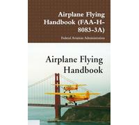 Airplane Flying Handbook (FAA-H-8083-3A)