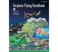 Airplane Flying Handbook (Federal Aviation Administration) (Tascabile)