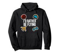 Airplane Pilot Aviator I'd Rather Be Flying Felpa con Cappuccio