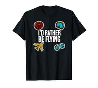 Airplane Pilot Aviator I'd Rather Be Flying Maglietta