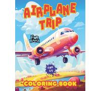 Airplane Trip Coloring Book - Airplanes & Helicopters Edition For Kids Ages 4-8: Single-Sided Pages Featuring 60 Illustrations of Friendly Airplanes & Helicopters