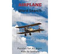 Airplane Word Search Book: Puzzles for All Ages - Kids to Seniors | 100+ Pages | 50+ Aviation-Themed Word Games | Perfect Travel Companion & Gift | ... and Young Learners | Fun Brain Teasers
