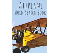Airplane Word Search Book: Word Searches with Easy to Read Print about Airplanes, Planes, Aviation, and More | 6x9 inches, 110 pages | 50+ Puzzles... ... Holidays, Free Times, and Flying Lovers