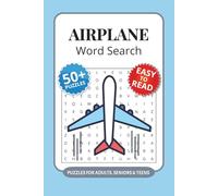 Airplane Word Search Puzzle Book: 50+ Word Searches with Easy to Read Print about Airplanes, Airports, Airline Terminology and More I 6x9 inches, 110 ... Gift for Frequent Flyers and Road Trippers