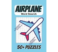 Airplane Word Search Puzzle Book: Easy to Read Print about Planes & More | 6x9 inches, 110 pages | 50+ Puzzles…Gift for Vacations & Holidays