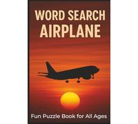 Airplane Word Search Puzzle Book: Easy to Read Word Search Featuring Airplanes, Aviation terms, and more | 6 x 9 Inches, 110 Pages, 50+ Puzzles | Perfect for Travel, Vacations, Gifts, and Relaxing Fun