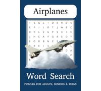 Airplane Word Search Puzzle Book: Word Searches with Easy to Read Print about Aircraft, Airports, Jets, and More | 6 X 9 Inches, 110 pages | 50+ ... Gift for Vacations, Holidays, and Free Times