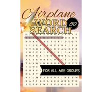Airplane Word search Puzzle book: Word Searches With Easy To Read Print About Airplane, Flight, Flying, Fun and More | 50 Unique Fun Puzzles | For all ... Vacation, Holidays, Leisure and Free Times