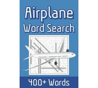 Airplane Word Search Puzzles: 50+ Airbourne Puzzles for Enjoyment and Leisure: Exciting Vocabulary with Fun Puzzles | 6x9 inches, 110 pages | 50+ Challenging Puzzles... Perfect for Unwinding!